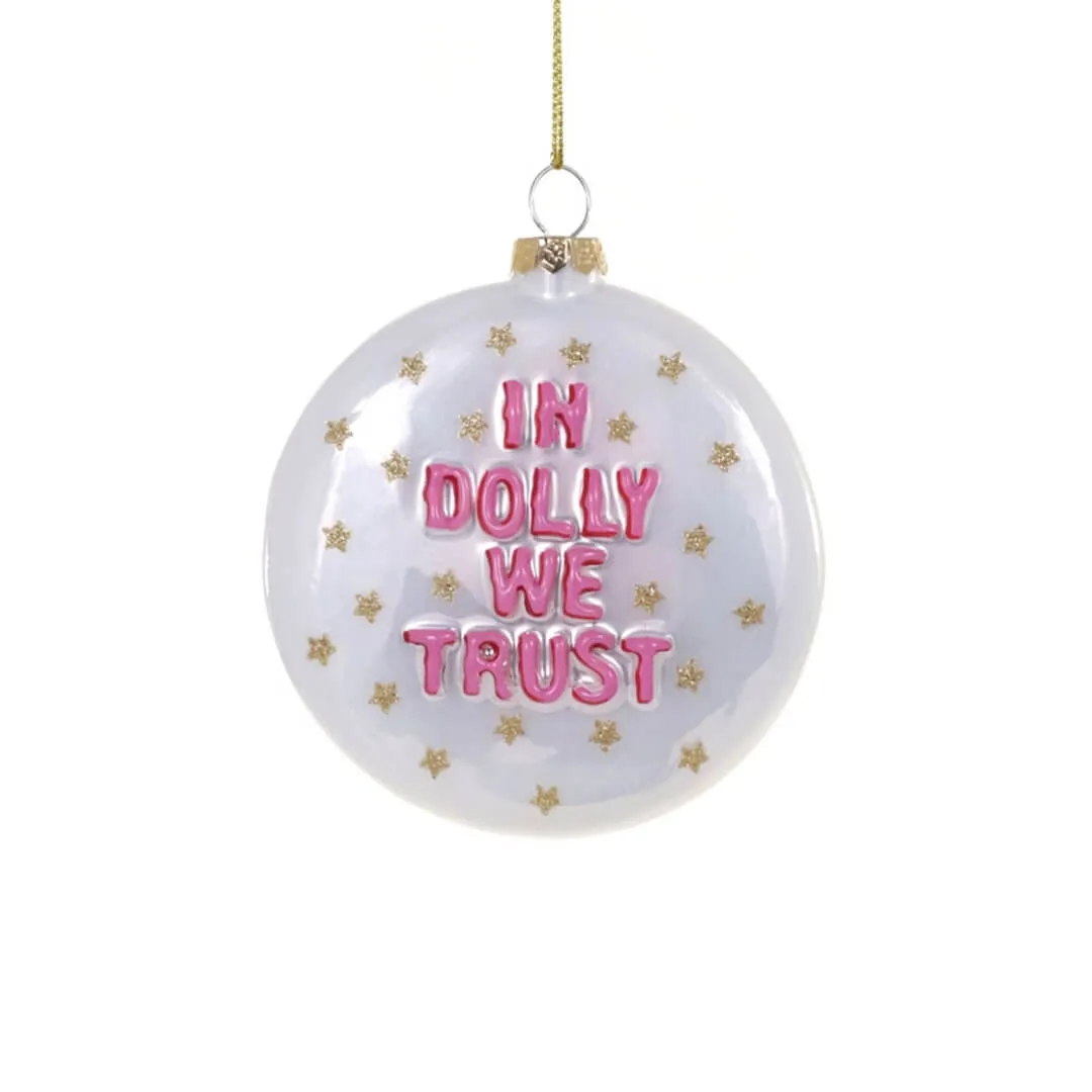 In Dolly We Trust Ornament 4"